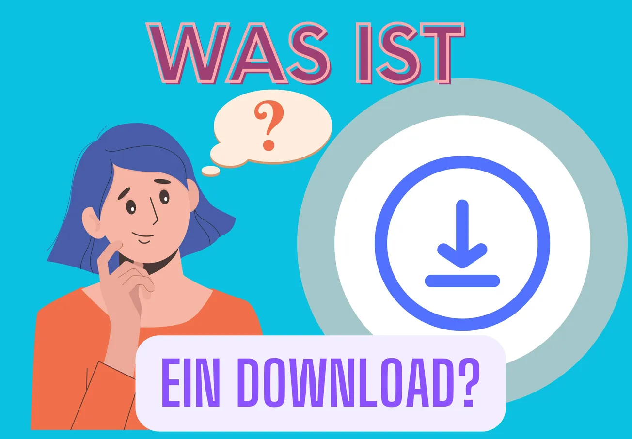 Was ist - ein Download?